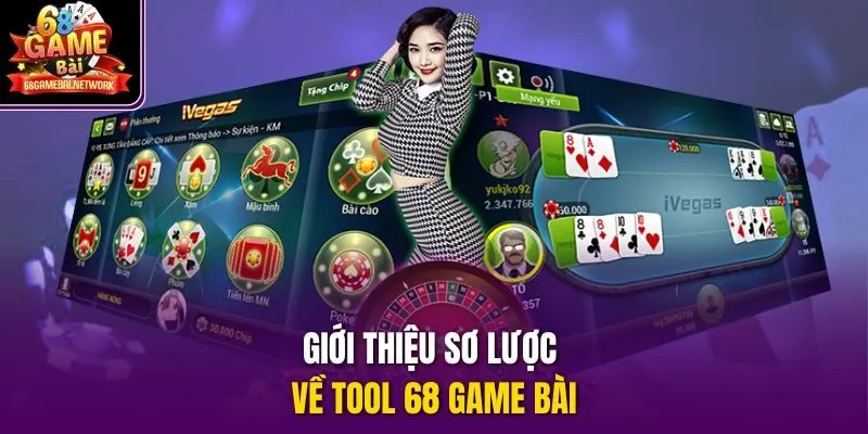Giới thiệu sơ lược về tool 68 game bài