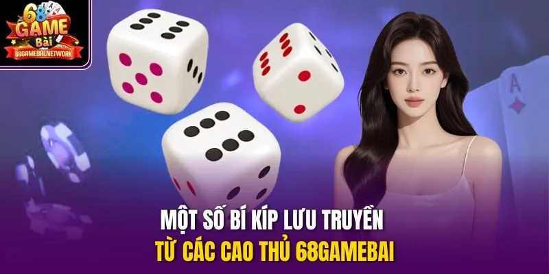 Một số bí kíp lưu truyền từ các cao thủ 68gamebai